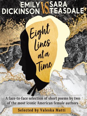 cover image of EMILY DICKINSON VS. SARA TEASDALE--Eight Lines at a Time